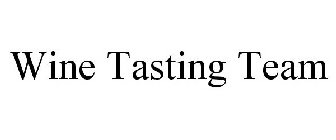WINE TASTING TEAM