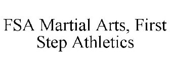 FSA MARTIAL ARTS, FIRST STEP ATHLETICS