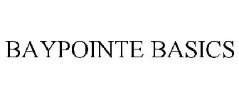 BAYPOINTE BASICS