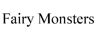 FAIRY MONSTERS