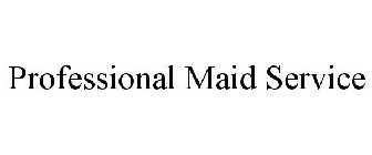 PROFESSIONAL MAID SERVICE