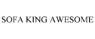 SOFA KING AWESOME