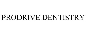 PRODRIVE DENTISTRY