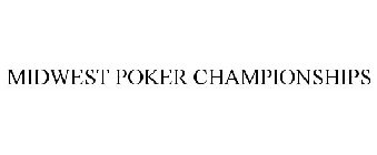 MIDWEST POKER CHAMPIONSHIPS