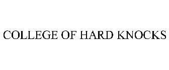 COLLEGE OF HARD KNOCKS