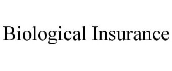 BIOLOGICAL INSURANCE