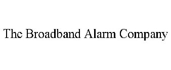 THE BROADBAND ALARM COMPANY