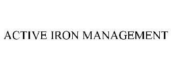 ACTIVE IRON MANAGEMENT