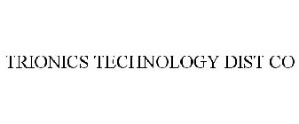 TRIONICS TECHNOLOGY DIST CO