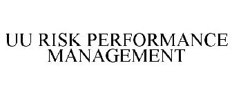 UU RISK PERFORMANCE MANAGEMENT