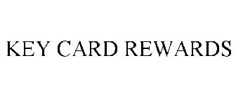 KEY CARD REWARDS