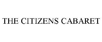 THE CITIZENS CABARET