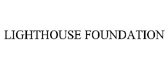 LIGHTHOUSE FOUNDATION