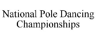 NATIONAL POLE DANCING CHAMPIONSHIPS