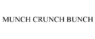 MUNCH CRUNCH BUNCH