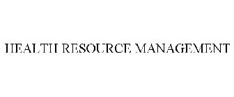 HEALTH RESOURCE MANAGEMENT