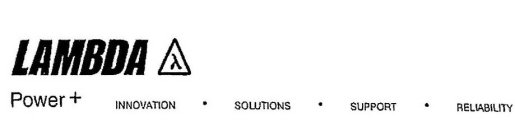 LAMBDA POWER+ INNOVATION SOLUTIONS SUPPORT RELIABILITY