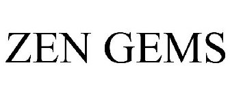 ZEN GEMS
