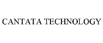 CANTATA TECHNOLOGY