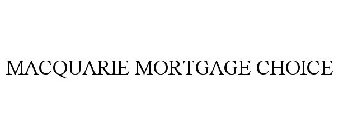 MACQUARIE MORTGAGE CHOICE