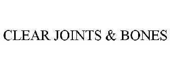 CLEAR JOINTS & BONES