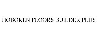 HOBOKEN FLOORS BUILDER PLUS