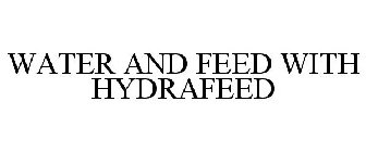 WATER AND FEED WITH HYDRAFEED