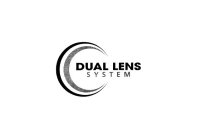 DUAL LENS SYSTEM