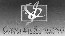 CENTER STAGING MUSICAL PRODUCTIONS INC