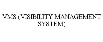 VMS (VISIBILITY MANAGEMENT SYSTEM)