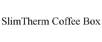 SLIMTHERM COFFEE BOX