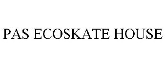 PAS ECOSKATE HOUSE