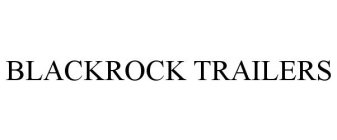 BLACKROCK TRAILERS