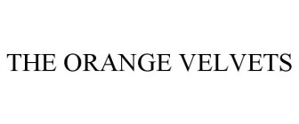 THE ORANGE VELVETS