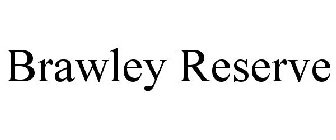 BRAWLEY RESERVE