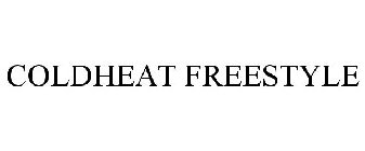 COLDHEAT FREESTYLE