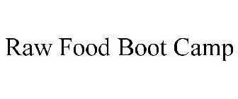 RAW FOOD BOOT CAMP