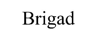 BRIGAD