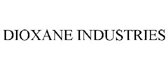 DIOXANE INDUSTRIES
