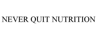 NEVER QUIT NUTRITION