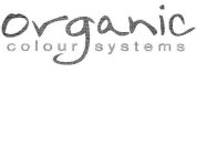 ORGANIC COLOUR SYSTEMS