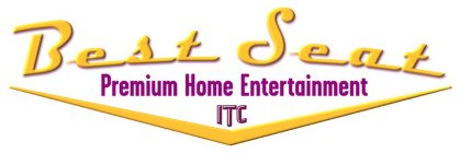 BEST SEAT PREMIUM HOME ENTERTAINMENT ITC