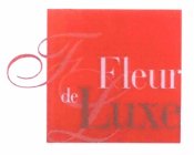 FL FLEUR DE LUXE