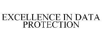 EXCELLENCE IN DATA PROTECTION