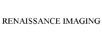 RENAISSANCE IMAGING