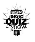 ECKERD PHARMACY DRUG QUIZ SHOW