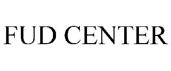 FUD CENTER