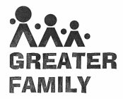 GREATER FAMILY