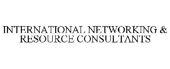 INTERNATIONAL NETWORKING & RESOURCE CONSULTANTS