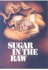 SUGAR IN THE RAW